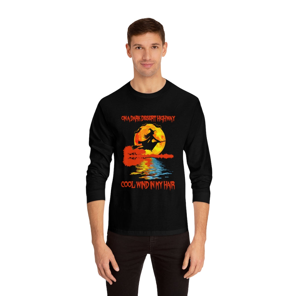 Dark Desert Highway Unisex Classic Long Sleeve T-Shirt