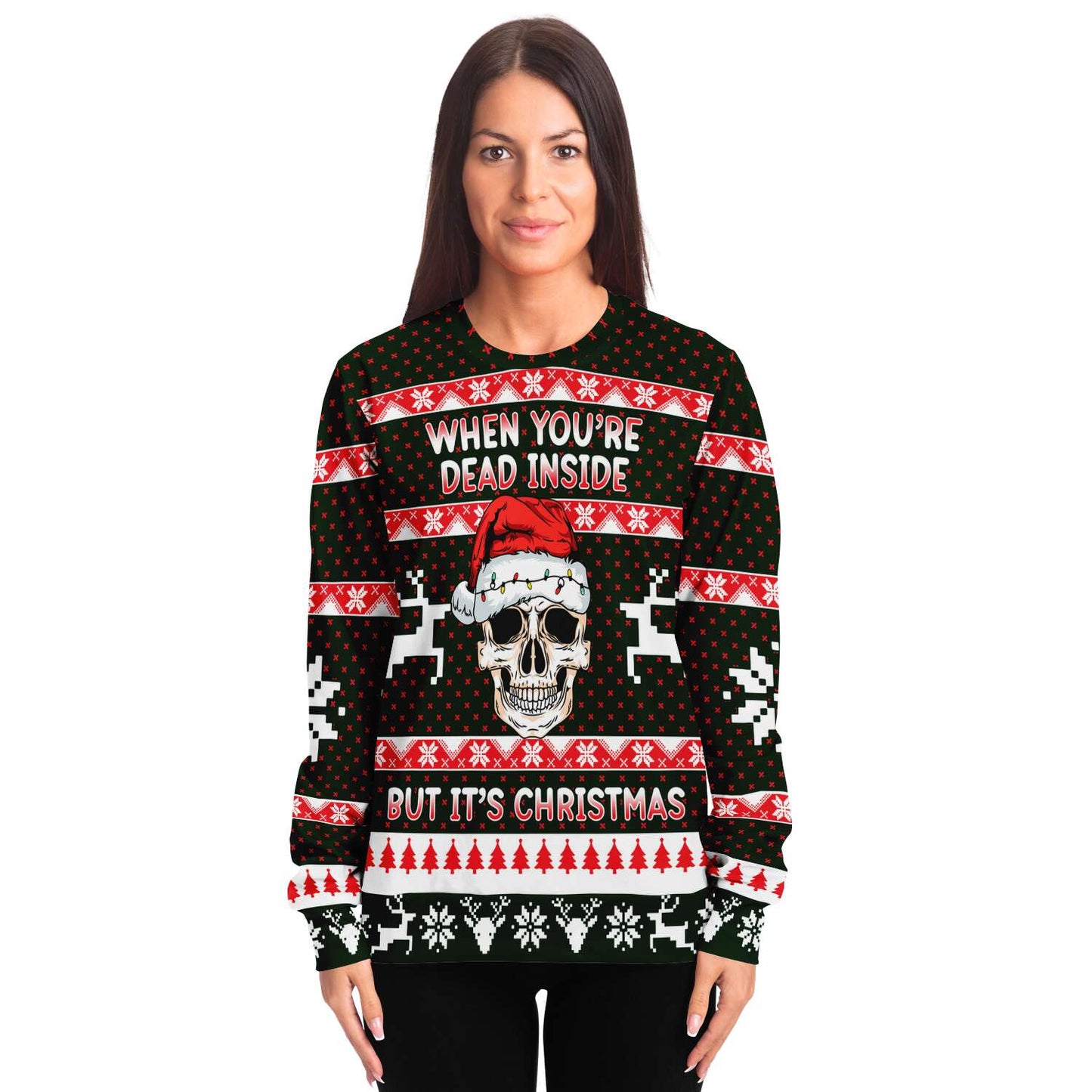 Ugly Christmas Sweater When You're Dead Inside, But It's Christmas - Chloe Lambertin