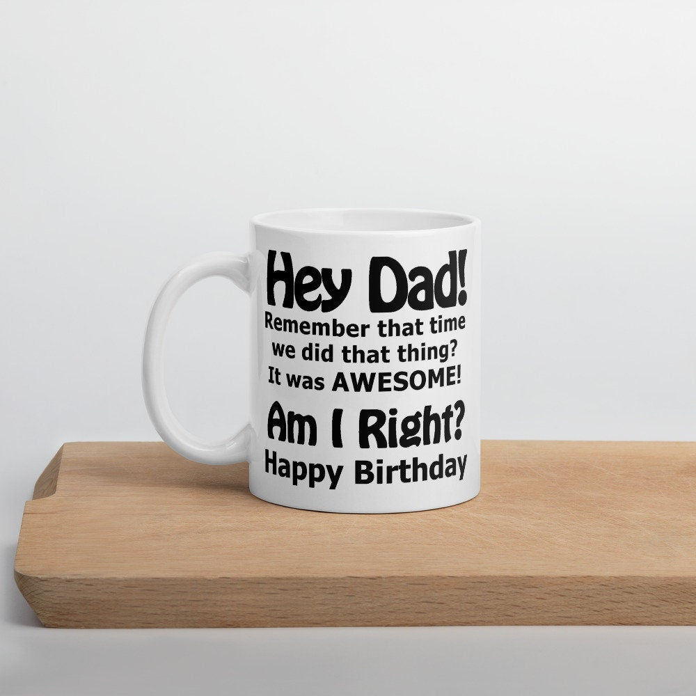 Hey Dad Awesome Mug Birthday