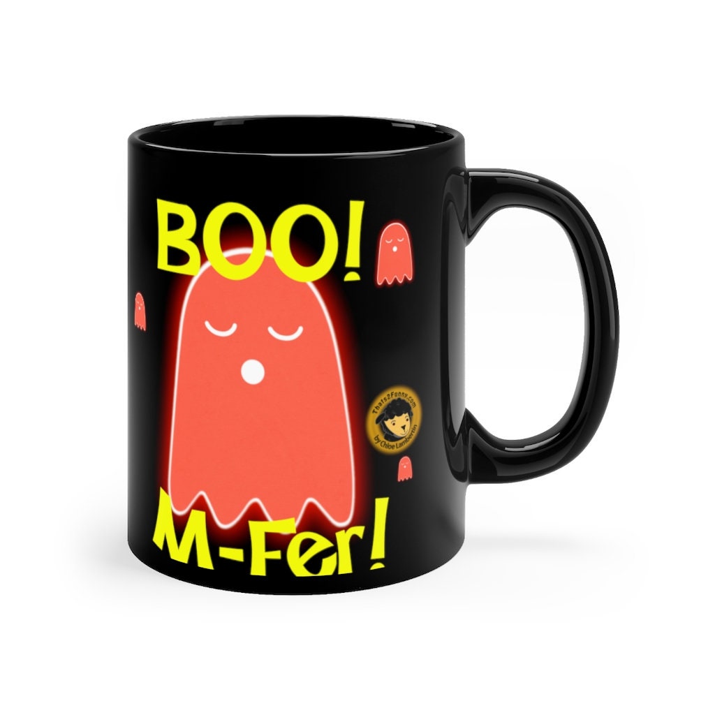Boo! M-Fer! Halloween Black mug 11oz. Funny, Sarcastic, inappropriate