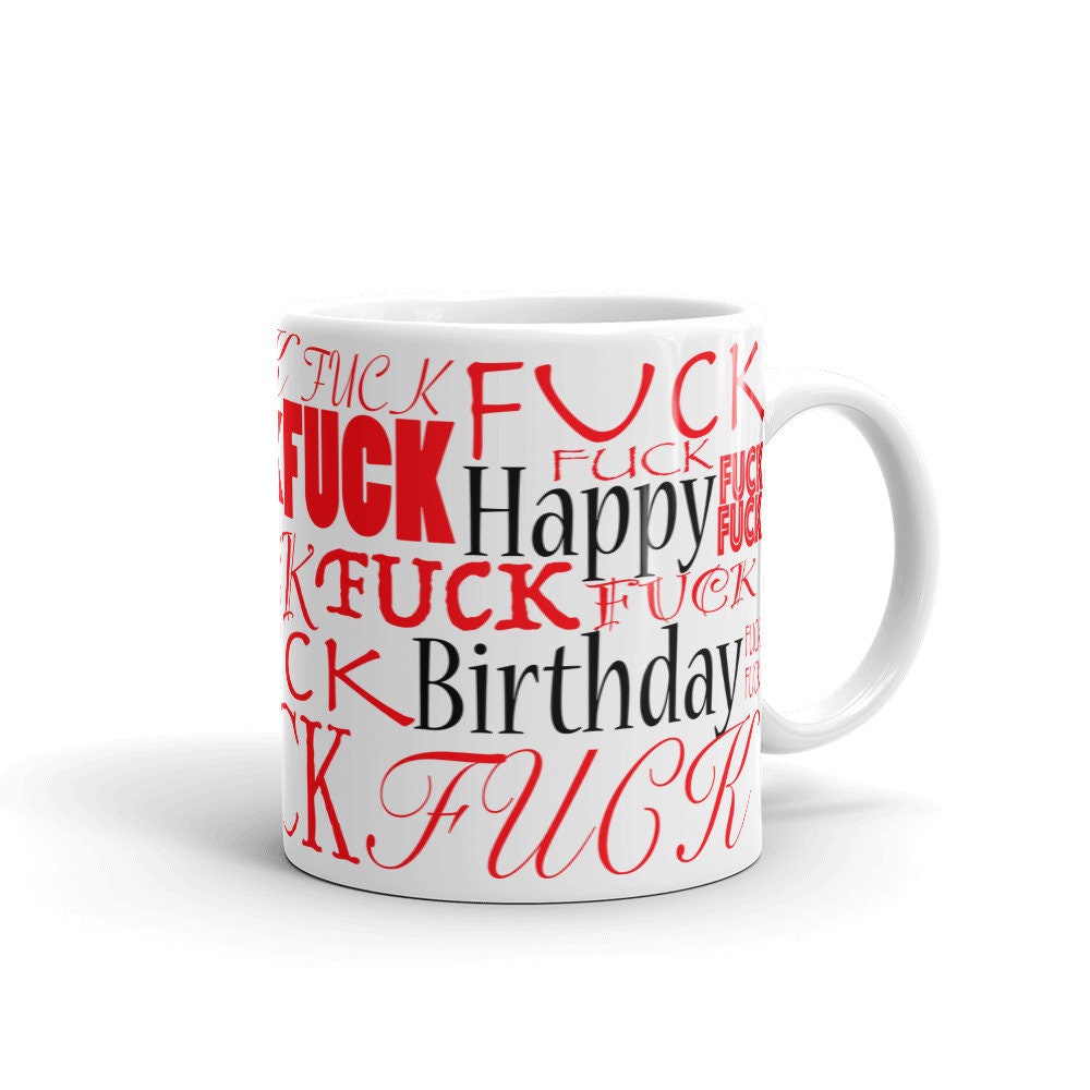Happy Birthday  Fuck Mug