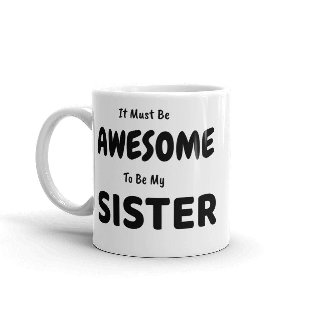 Awesome Sister Mug, Mugs for Sisters, Sister, Sisters, Sister Mug Funny, Sister Mugs, Mug, Funny Mugs, Brother, Brother Mug