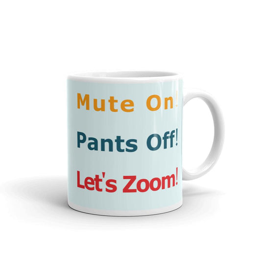 Mute on Pants Off Let's Zoom Mug - Chloe Lambertin