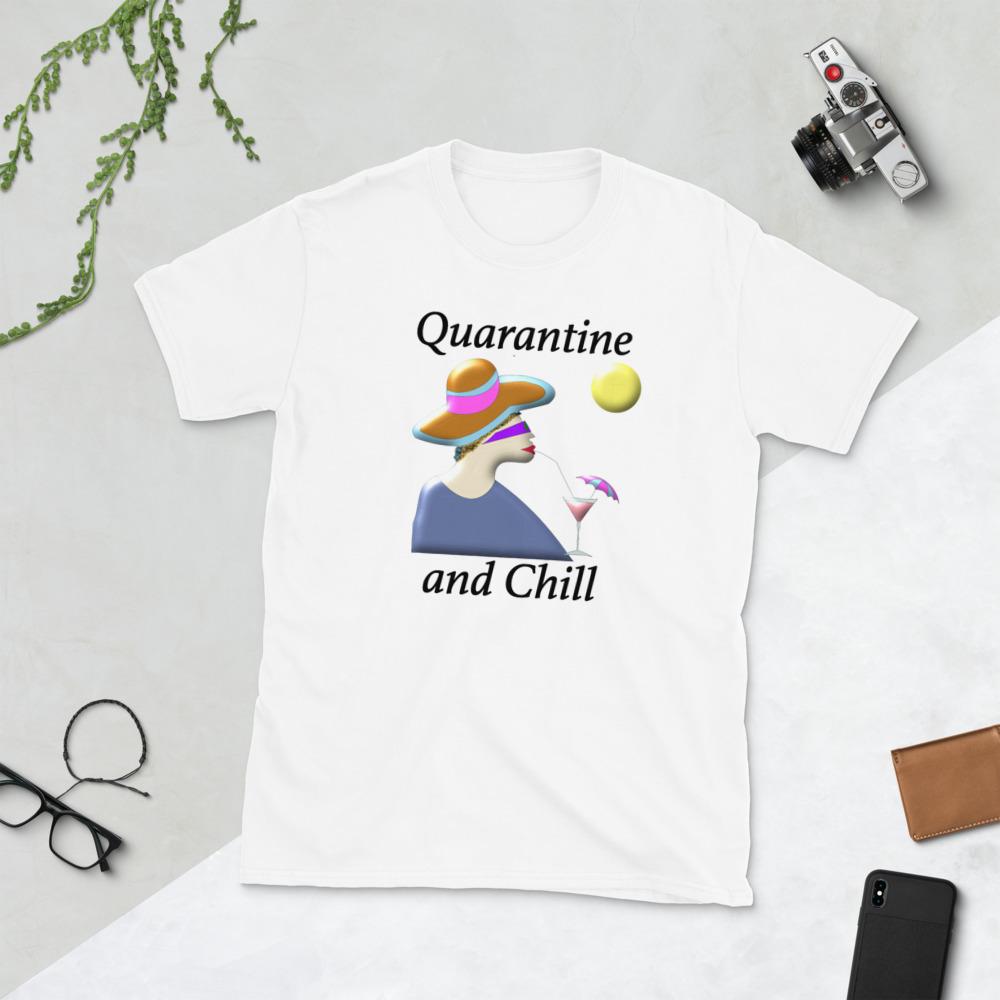 Quarantine and Chill Short-Sleeve Unisex T-Shirt - Chloe Lambertin
